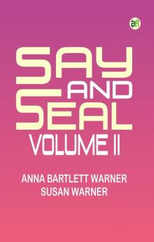 Say and Seal Volume II
