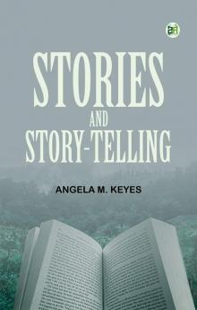 STORIES AND STORY-TELLING