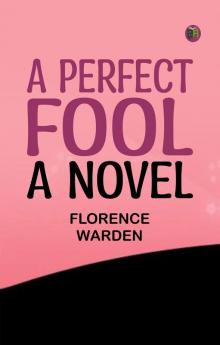 A Perfect Fool: A Novel