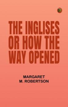 The Inglises or How the Way Opened