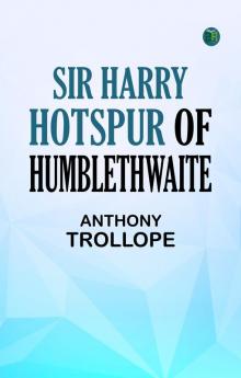 Sir Harry Hotspur of Humblethwaite