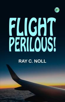 Flight Perilous!