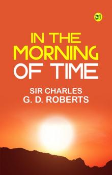 In the Morning of Time