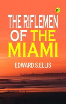 The Riflemen of the Miami