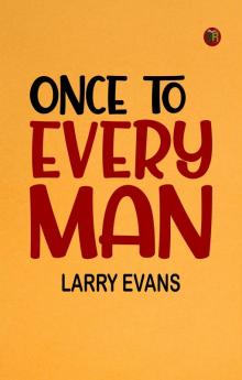 Once to Every Man