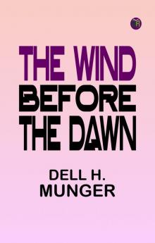 The Wind Before the Dawn