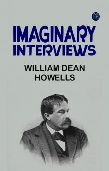 Imaginary Interviews