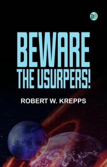 Beware the Usurpers!