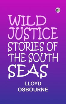 Wild Justice Stories of the South Seas