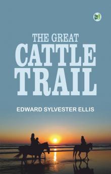 The Great Cattle Trail