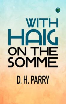 With Haig on the Somme