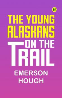 The Young Alaskans on the Trail