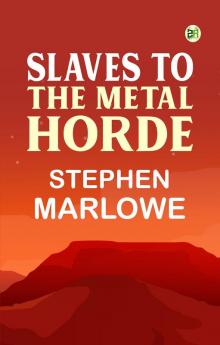 Slaves to the Metal Horde