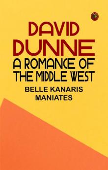 David Dunne A Romance of the Middle West