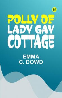 Polly of Lady Gay Cottage