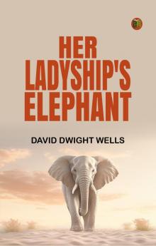 Her Ladyship's Elephant