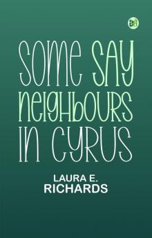 Some Say Neighbours in Cyrus