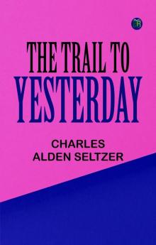 The Trail to Yesterday