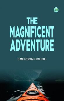 The Magnificent Adventure