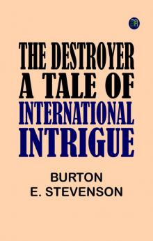 The Destroyer A Tale of International Intrigue