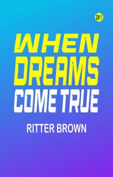 When Dreams Come True
