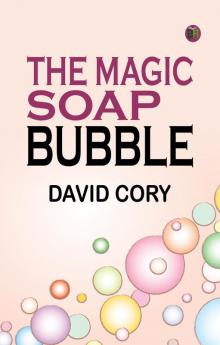 The Magic Soap Bubble