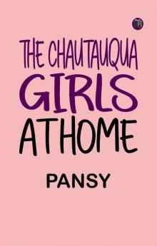 The Chautauqua Girls At Home