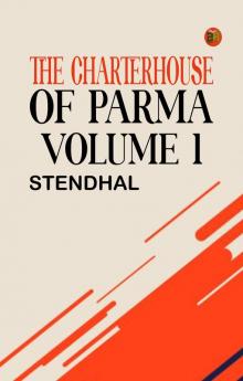 The Charterhouse of Parma Volume 1