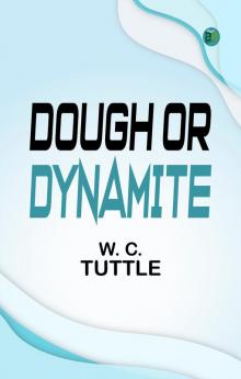 Dough or Dynamite