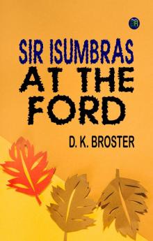SIR ISUMBRAS AT THE FORD