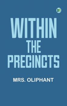 WITHIN THE PRECINCTS