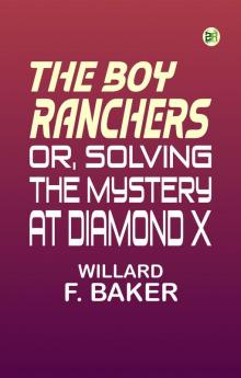 The Boy Ranchers or Solving the Mystery at Diamond X