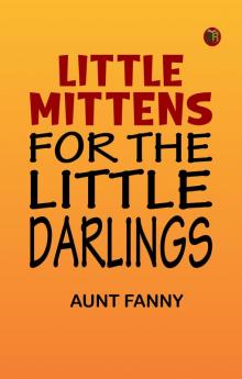 LITTLE MITTENS FOR THE LITTLE DARLINGS