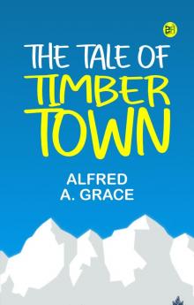 The Tale of Timber Town