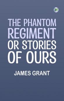 The Phantom Regiment or Stories of Ours