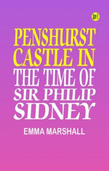 Penshurst Castle in the Time of Sir Philip Sidney