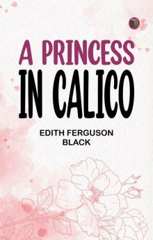 A Princess in Calico