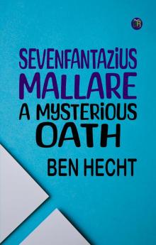 SevenFantazius Mallare: A Mysterious Oath