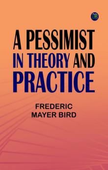 A Pessimist in Theory and Practice