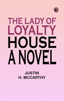 The Lady of Loyalty House: A Novel