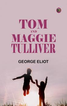 Tom and Maggie Tulliver