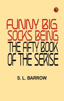Funny Big Socks Being the Fifth Book of the Series