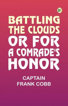 Battling the Clouds or For a Comrade's Honor