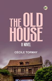 The Old House: A Novel