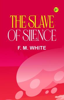 The Slave of Silence