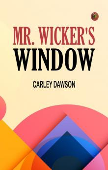 Mr. Wicker's Window