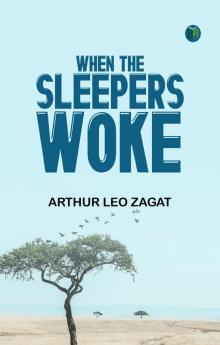 When the Sleepers Woke