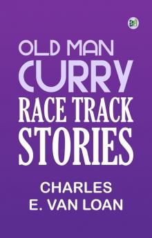 Old Man Curry: Race Track Stories