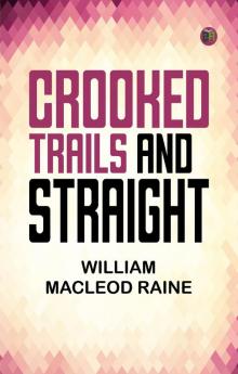 Crooked Trails and Straight