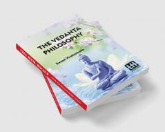 The Vedanta Philosophy: An Address Before The Graduate Philosophical Society Of Harvard University March 25 1896 With An Introduction By Charles Carroll Everett